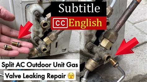 How To Solve Split Ac Outdoor Unit Gas Service Valve Leaking Problem [english Subtitle] Best
