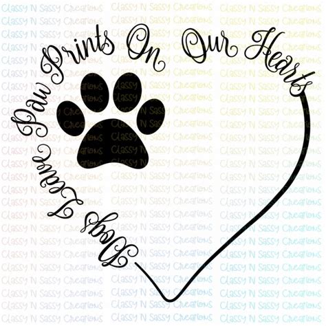 Dogs Leave Paw Prints On Our Hearts Classy N Sassy Creations