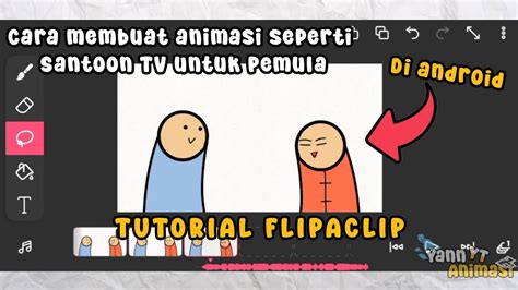 Cara Membuat Animasi Santoontv Untuk Pemula Tutorial Flipaclip Youtube
