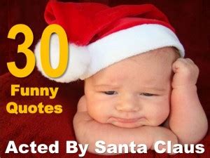 Best bad santa quotes selected by thousands of our users! Bad Santa Quotes Funny. QuotesGram