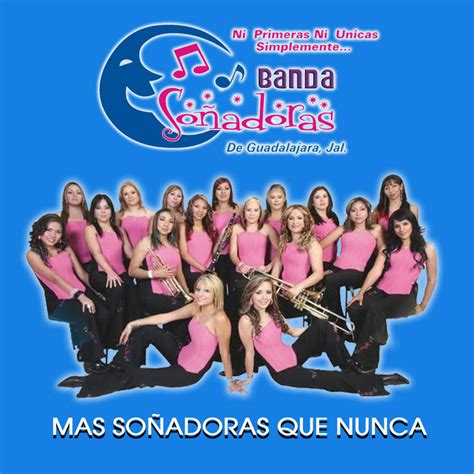 Mas SoÑadoras Que Nunca Album By Banda Soñadoras De Guadalajara