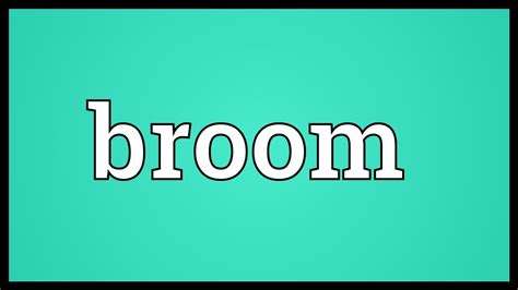 Broom Meaning Youtube