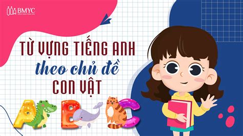 Từ Vựng Tiếng Anh Theo Chủ đề Con Vật Cập Nhật 2022 2022