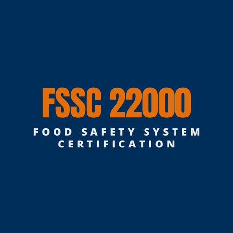Fssc 22000 Food Safety System Certification United Board For