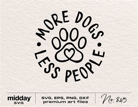 More Dogs Less People Svg Funny Dog Lovers Cut File Dog Svg Etsy