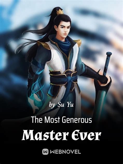 The Most Generous Master Ever Chapter 6 WuxiaWorld