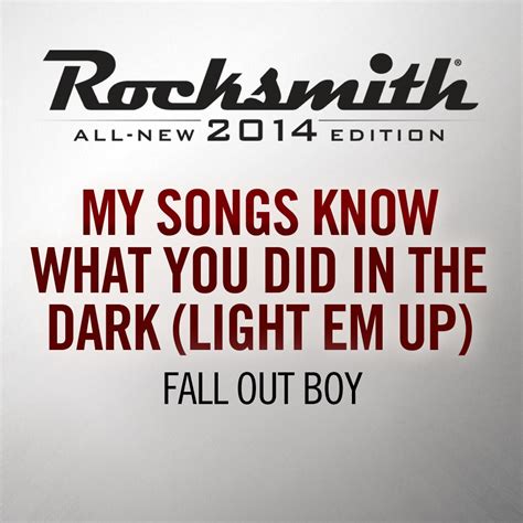 Fall Out Boy My Songs Know What You Did In The Dark