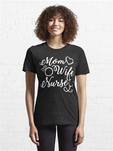 Mom Wife Nurse T Shirt T Shirt For Sale By Teestart Redbubble Mom Wife Nurse T Shirts
