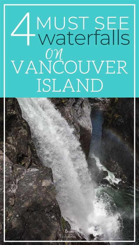 A Waterfall With The Words 4 Must See Waterfalls On Vancouver Island In
