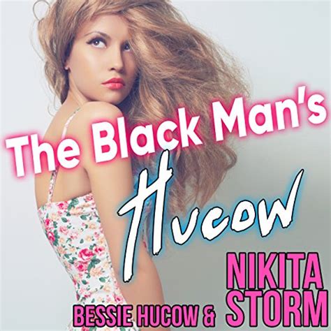 The Black Mans Hucow By Bessie Hucow Nikita Storm Audiobook