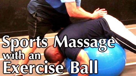 Lower Back Pain Massage Exercise Ball Sports Massage Techniques How