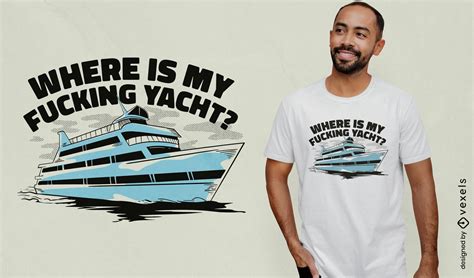 Where Is My Yacht T Shirt Design Vector Download