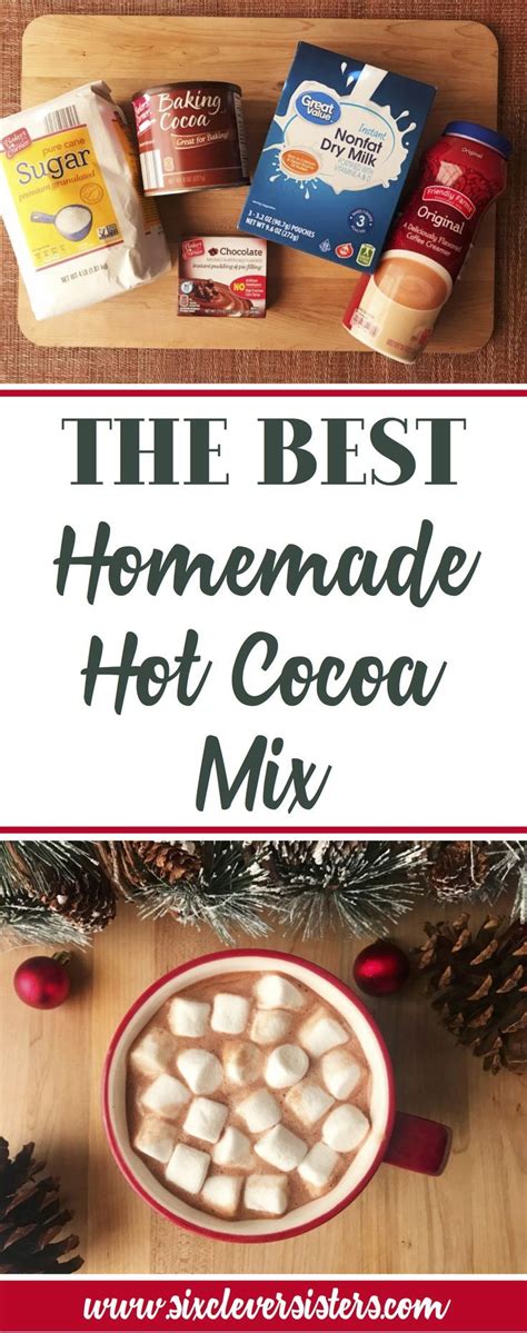 The Best Homemade Hot Cocoa Mix Six Clever Sisters Recipe Hot