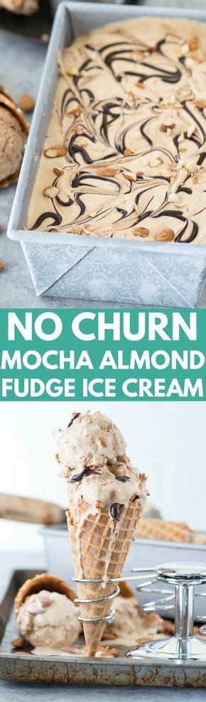 No Churn Mocha Almond Fudge Ice Cream Incredibly Easy