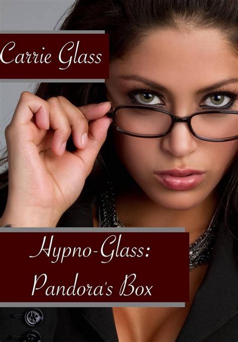 Hypno Glass Pandoras Box Ebook Carrie Glass 9781311951991