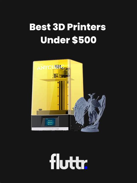 Best 3d Printer Under 500 Usd Best Budget 3d Printer Fluttr