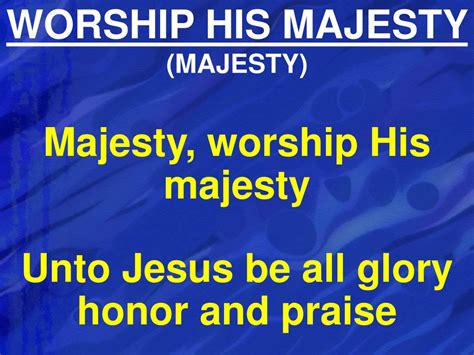 Ppt Worship His Majesty Majesty Powerpoint Presentation Free