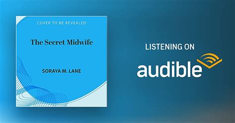 The Secret Midwife By Soraya M Lane Audiobook Au