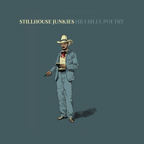 Hillbilly Poetry Ep — Stillhouse Junkies