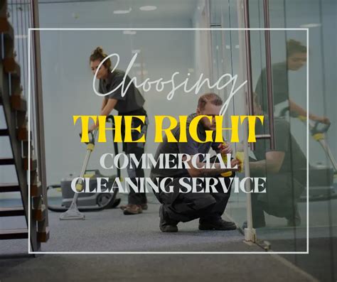 Choosing The Right Commercial Cleaning Service