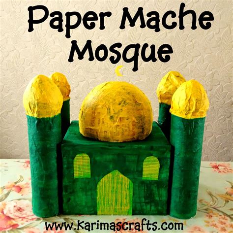Paper Mache Mosque 30 Days Of Ramadan Crafts Tutorial Islamic Muslim