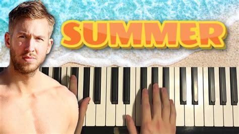 How To Play Calvin Harris Summer Piano Tutorial Lesson Youtube