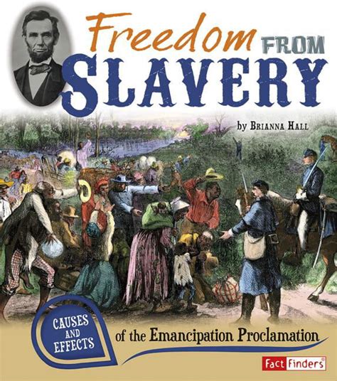 Cause And Effect Freedom From Slavery Causes And Effects Of The