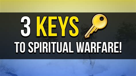 3 Keys To Spiritual Warfare Youtube
