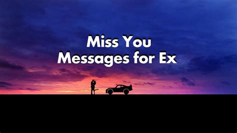 I Miss You Messages For Ex Boyfriend Or Ex Girlfriend Sweet Love Messages