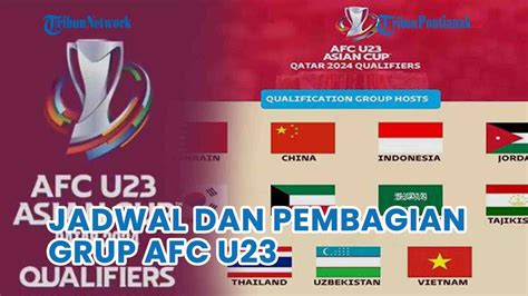 Jadwal Kualifikasi Piala Asia U23 2024 Qatar Lengkap Daftar Pembagian Grup Youtube