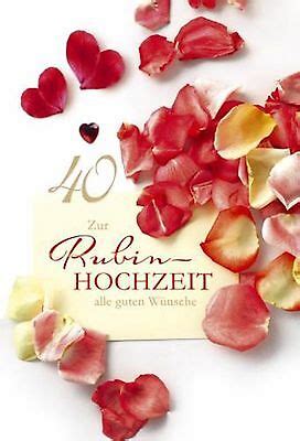Zur rubinhochzeit, wie der 40. GLÜCKWUNSCHKARTE GEPRÄGT Rubin- Hochzeit 40. Hochzeitstag Rosenblätter - EUR 2,50 | PicClick DE