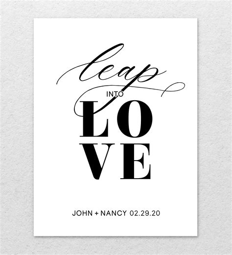 A Black And White Poster With The Words Leap Into Love In Cursive Font
