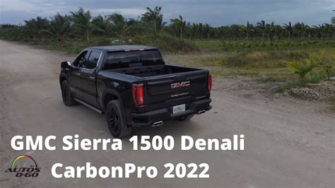 Gmc Sierra 1500 Denali Carbonpro Series 2022 Youtube