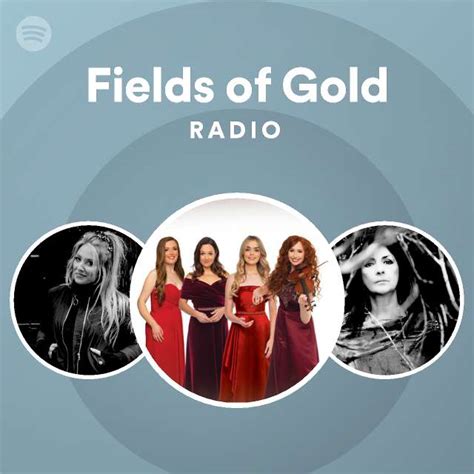 Fields Of Gold Radio Playlist By Spotify Spotify