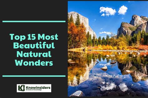 Top 15 Breathtaking Natural Wonders In The World Today Knowinsiders