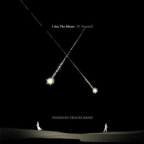 Tedeschi Trucks Band I Am The Moon Iv Farewell The Sound Garden