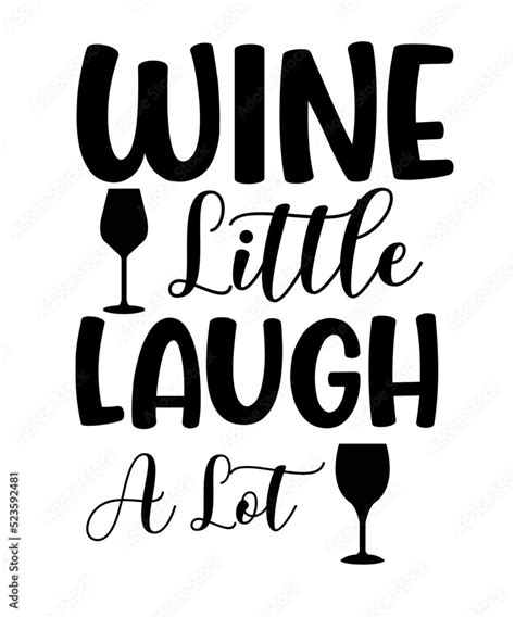 Wine Svg Bundle Funny Wine Quote Svg Bundle Wine Glass Svg Svg Quotes Cricut Svg Wine Shirt