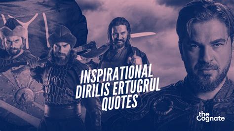 The Most Inspiring Quotes From Dirilis Ertugrul To Live By