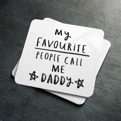 My Favourite People Call Me Daddy Dad Coaster By Ellie Ellie