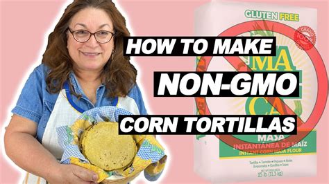 How To Make Non Gmo Corn Tortillas Dont Use Maseca Youtube