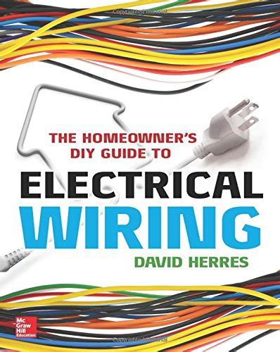 The Homeowners Diy Guide To Electrical Wiring 2014 Ebooksz