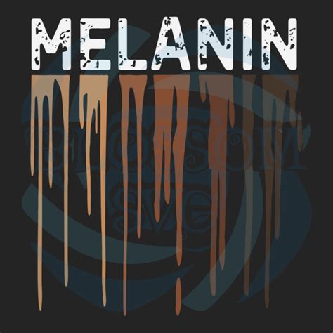 Melanin Dripping Svg Black Girl Svg Melanin Svg