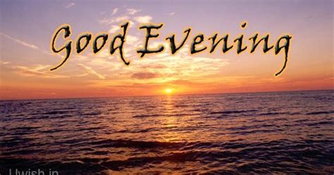 Good Evening | Uwish - Wishes and Greetings for all Occasions.