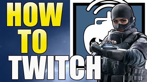 Rainbow Six Siege Twitch Guide Year 3 Tips And Tricks Youtube