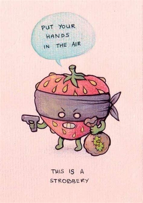 A Berry Scary Bad Guy With Images Punny Puns Funny Drawings Punny