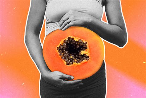 Papaya And Pregnancy The Benefits And Risks