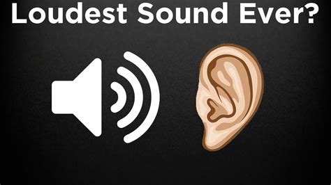 What Is The Loudest Sound Ever Heard Youtube