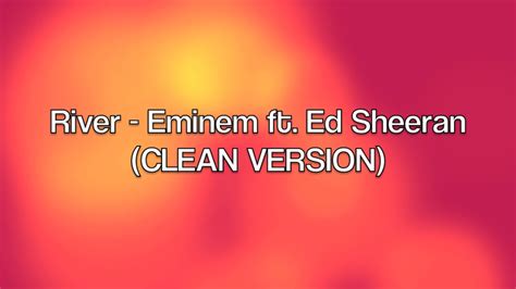 River Eminem Ft Ed Sheeran Clean Version Youtube