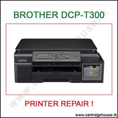 Brother Dcp T300 Printer Repair And Service Cartridgehouselk