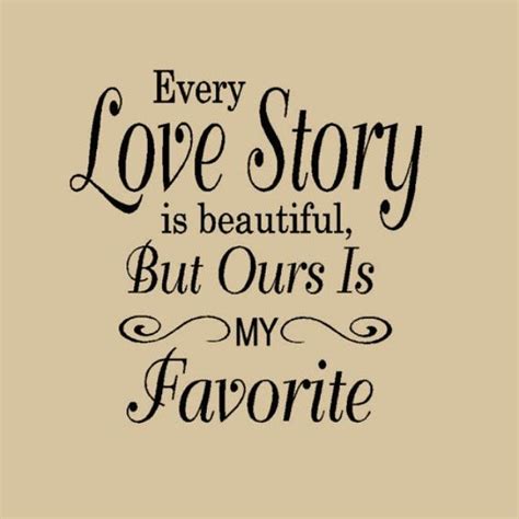 You can use these love quotes for him with images to create something that will stay on his desk while he is. Our Love Story Pictures, Photos, and Images for Facebook, Tumblr, Pinterest, and Twitter